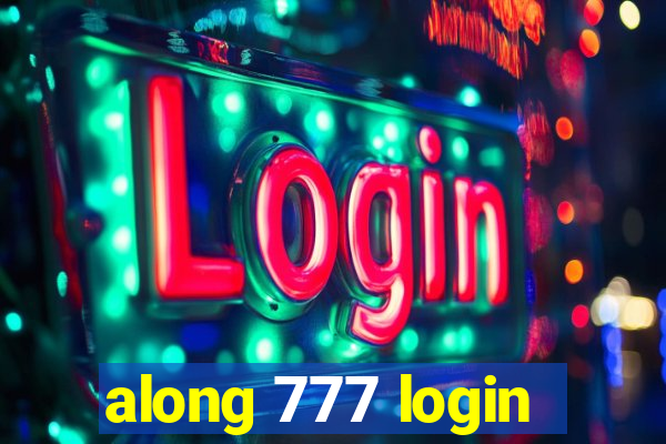 along 777 login